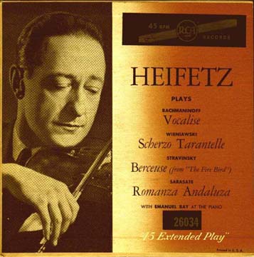 Jascha Heifetz with various compositions.